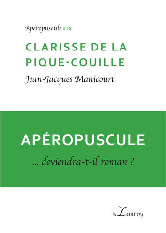 Jean-Jacques Manicourt : Clarisse de la pique-couille (16)