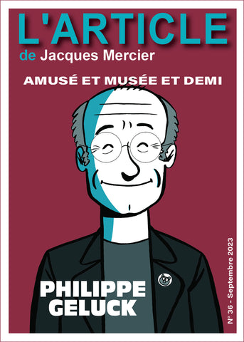 L'article #36 : Philippe Geluck