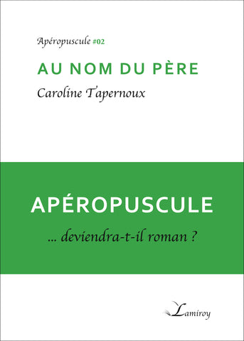 Caroline Tapernoux : Au nom du père (02)