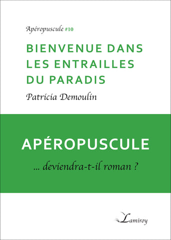 Patricia Demoulin : Bienvenue dans les entrailles du paradis (10)