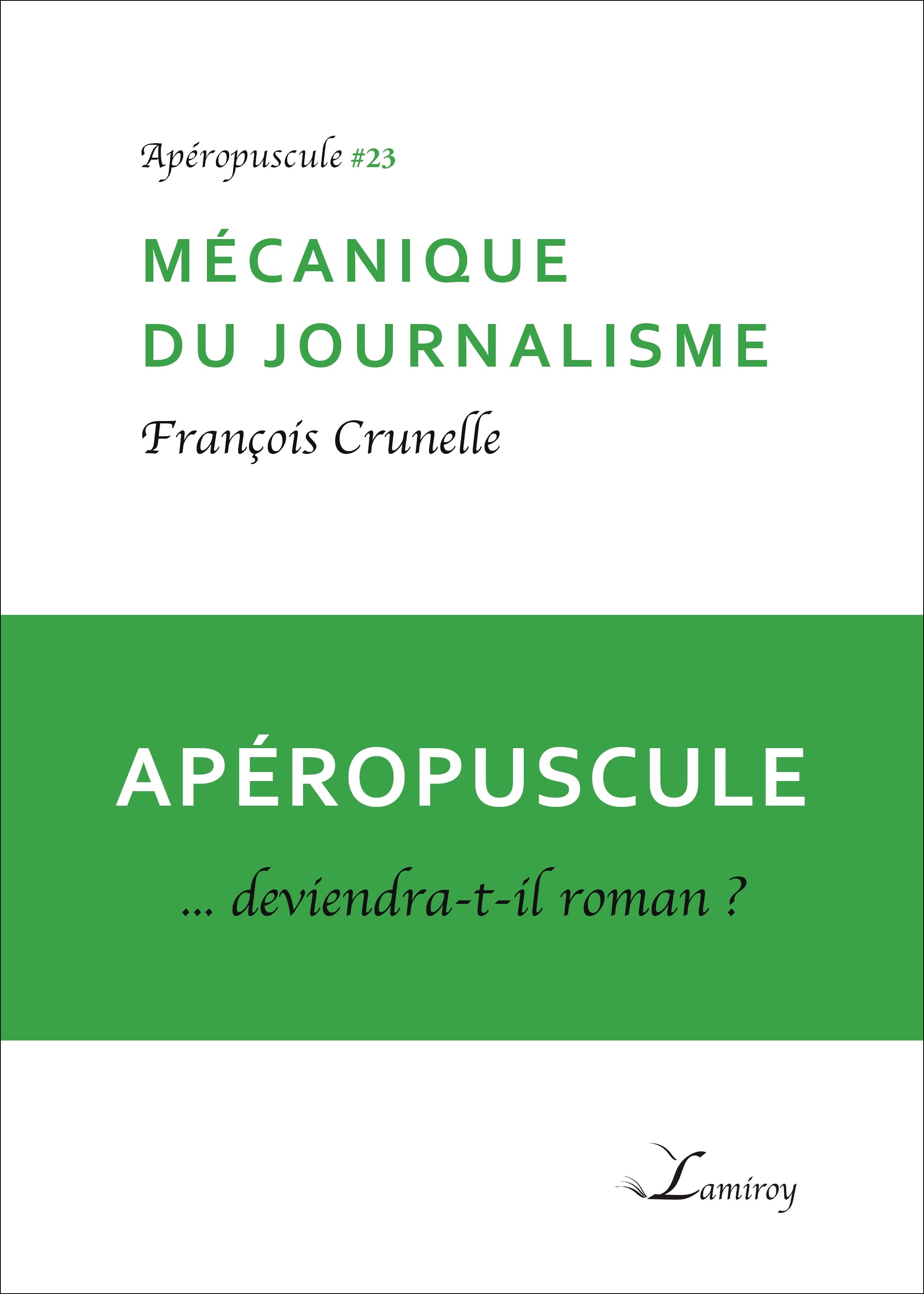 François Crunelle : Mécanique du journalisme (23)