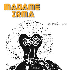 Madame Irma tome 2 : Perles rares